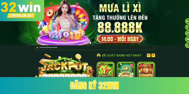 Đăng ký 32Win