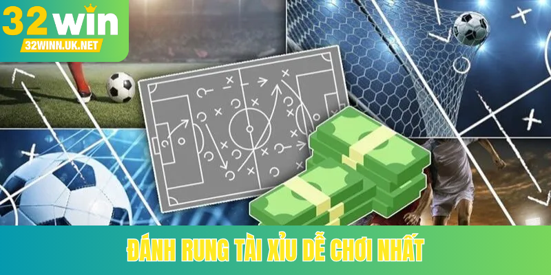 Đánh rung tài xỉu dễ chơi nhất