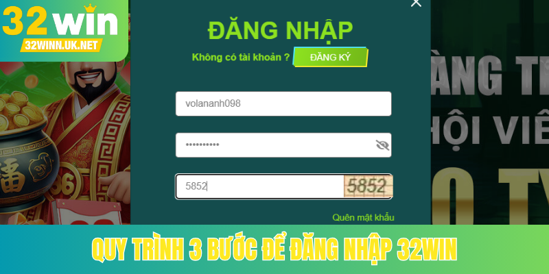 Quy trình 3 bước để đăng nhập 32Win