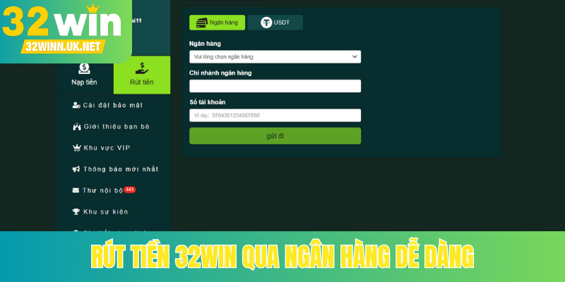 Rút tiền 32Win qua ngân hàng dễ dàng