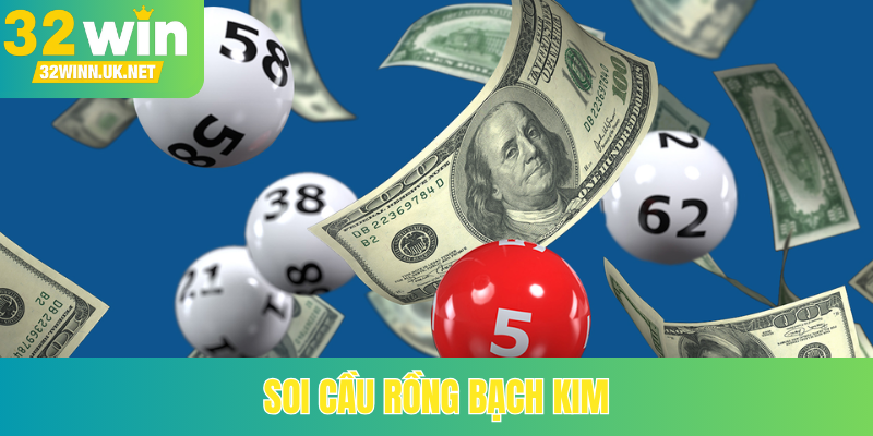 Soi cầu Rồng Bạch Kim