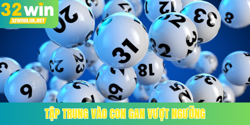 Tập trung vào con gan vượt ngưỡng
