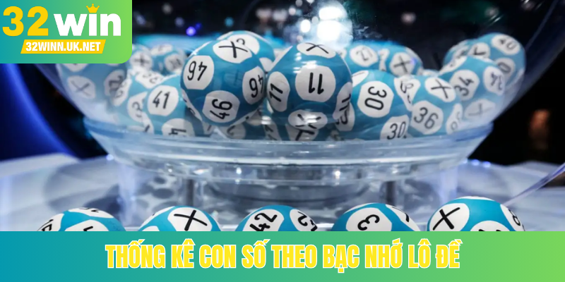 Thống kê con số theo bạc nhớ lô đề